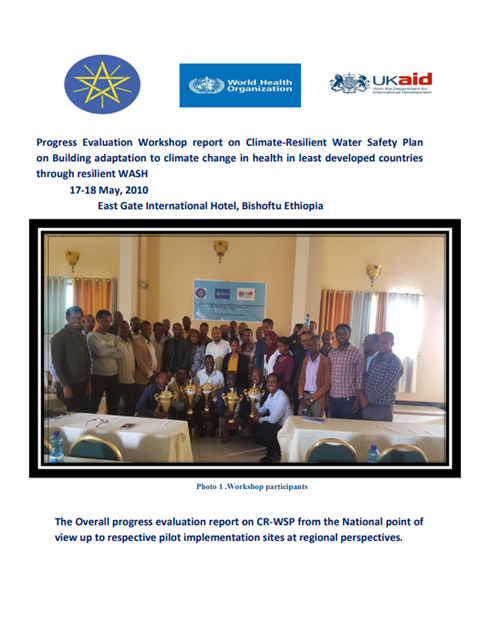 Progress Evaluation Workshop Report on Climate-Resilient Water Safety Plan on Building Adaptation to Climate Change in Health in Least Developed Countries Through Resilient WASH Assessment