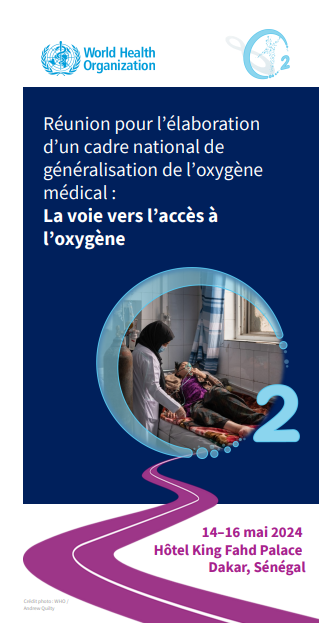 Réunion pour l’élaboration 
d’un cadre national de 
généralisation de l’oxygène 
médical : 
La voie vers l’accès à 
l’oxygène