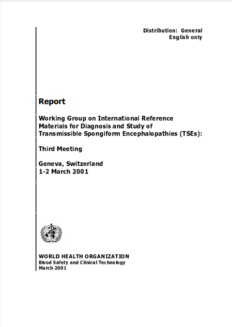 3rd Meeting: Working Group on International Reference Materials for Diagnosis and Study of Transmissible Spongiform Encephalopathies (TSEs)