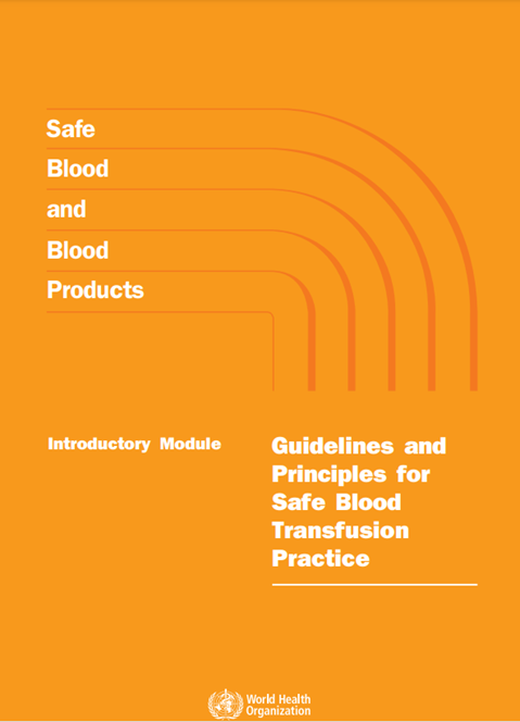 Guidelines and Principles for Safe Blood Transfusion Practice - Introduction