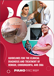 Guidelines for the Clinical Diagnosis and Treatment of Dengue, Chikungunya, and Zika