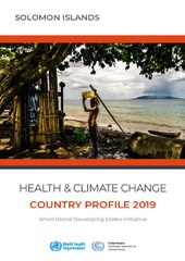 Health and climate change: country profile 2019: Solomon Islands