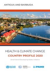 Health and climate change: country profile 2020: Antigua & Barbuda