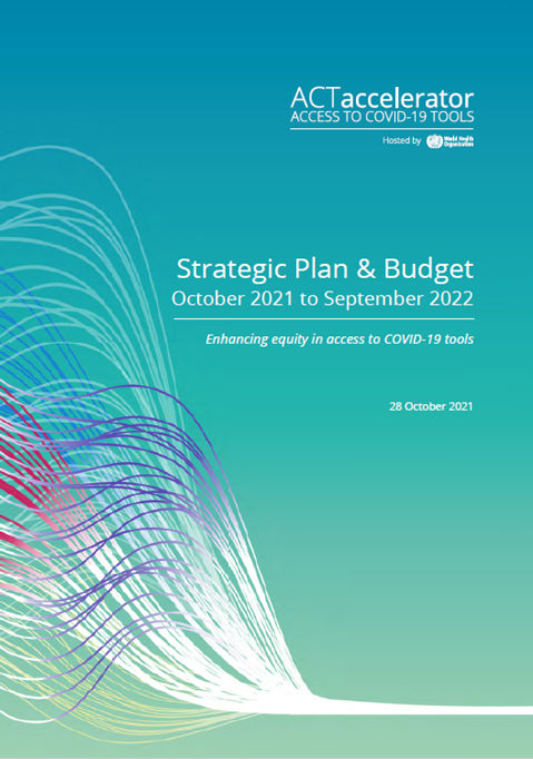 ACT-Accelerator Strategic Plan & Budget: October 2021 to September 2022