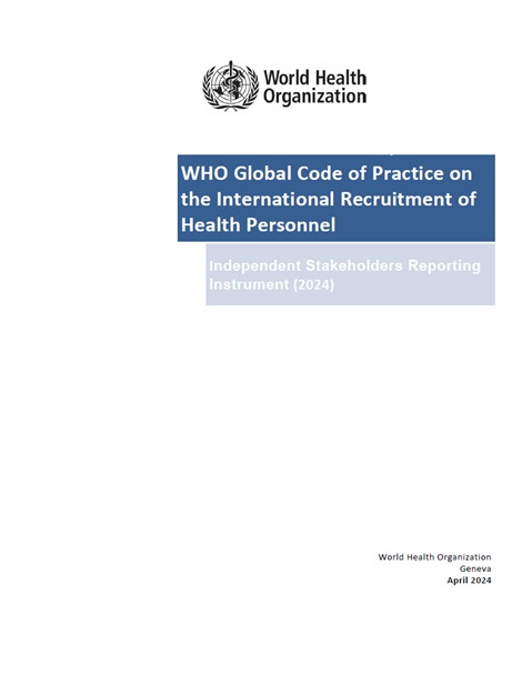 2024 Independent Stakeholders Reporting Instrument on the WHO Global Code of Practice on the International Recruitment of Health Personnel