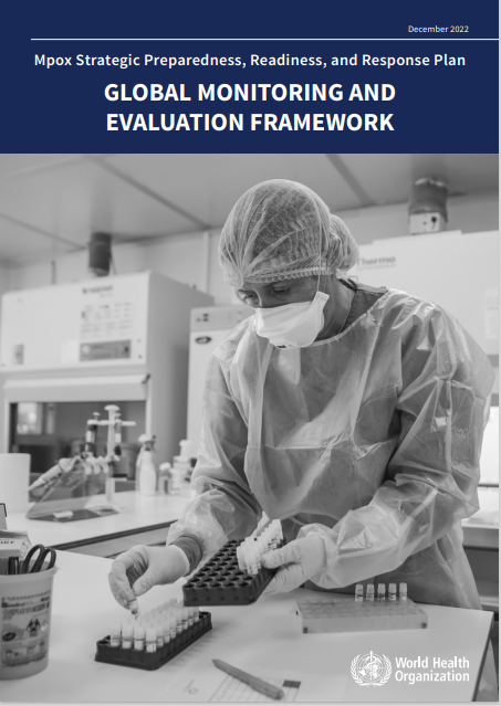 Mpox Strategic Preparedness, Readiness, and Response Plan: Global Monitoring and Evaluation Framework