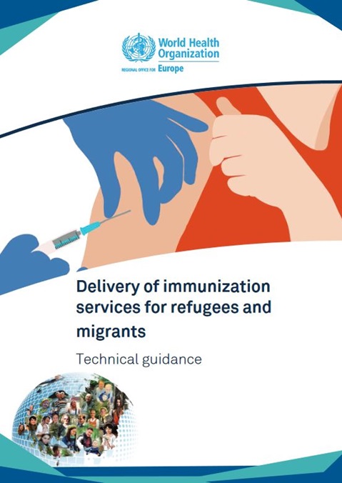 Delivery of immunization services for refugees and migrants: technical guidance