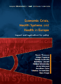 Economic crisis, health systems and health in Europe. Impact and implications for policy