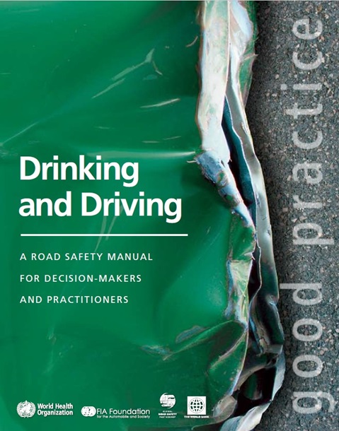 Drinking and driving: a road safety manual for decision-makers and practitioners