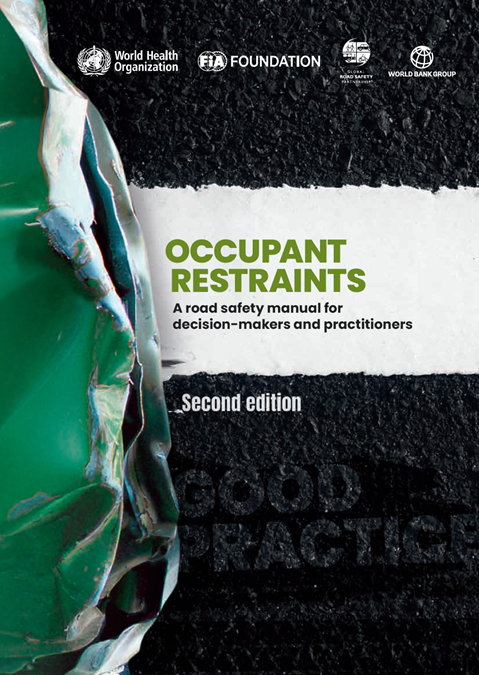 Occupant Restraints: A Road Safety Manual for Decision-Makers and Practitioners