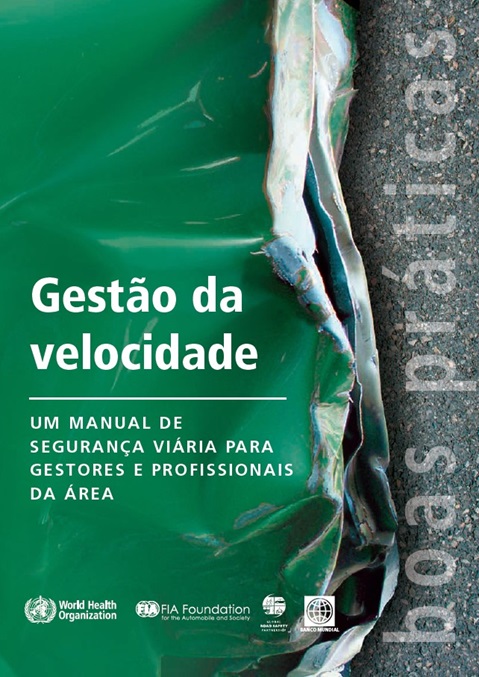 Gestão da velocidade: un manual de segurança viária para gestores e profissionais da área