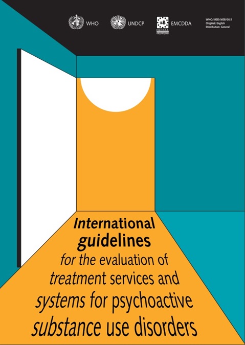 International Guidelines for the Evaluation of Treatment Services and Systems for Psychoactive Substance Use Disorders