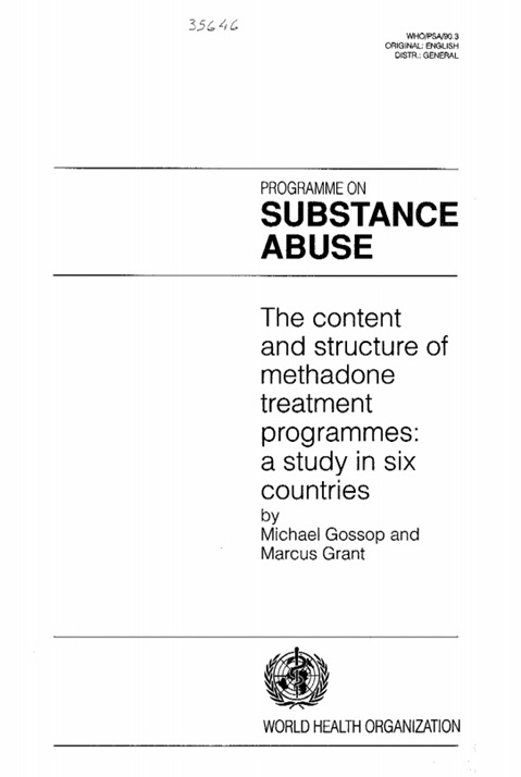 The content and structure of methadone treatment programmes : a study in six countries / by Michael Gossop and Marcus Grant