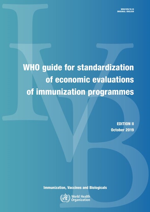 WHO guide for standardization of economic evaluations of immunization programmes, 2nd ed