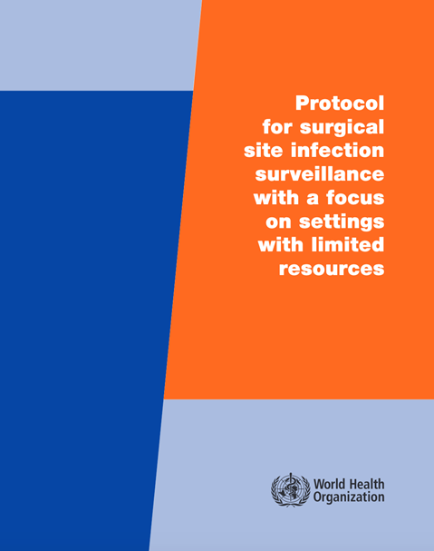 Protocol for surgical site infection surveillance with a focus on settings with limited resources