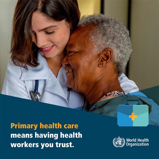 Primary health care means having health workers you trust.