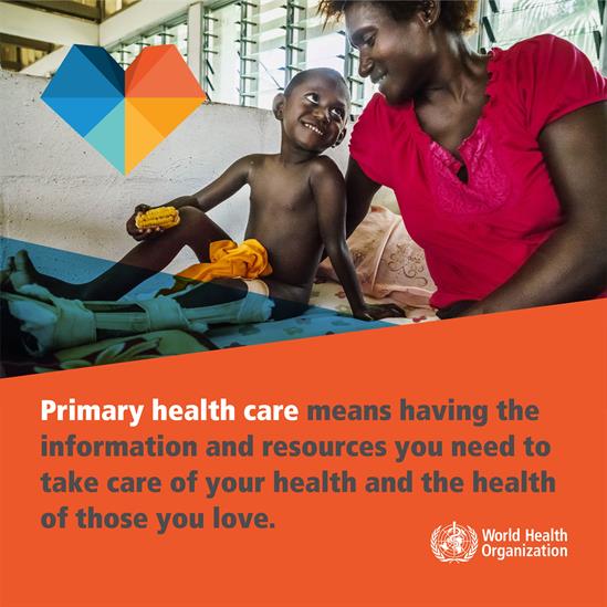 Primary health care means having the information and resources you need to take care of your health and the health of those you love.