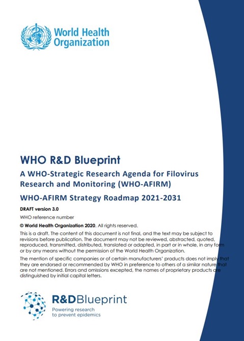 A WHO-Strategic Research Agenda for Filovirus Research and Monitoring
(WHO-AFIRM)