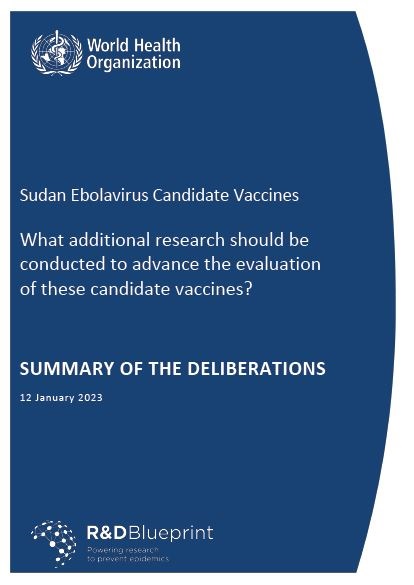 Sudan Ebolavirus Candidate Vaccines
What additional research should be
conducted to advance the evaluation
of these candidate vaccines?