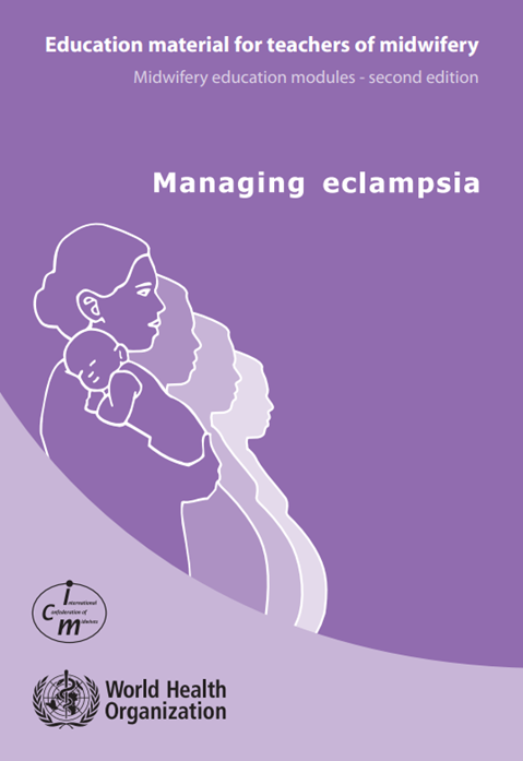 Managing eclampsia Midwifery education module 5