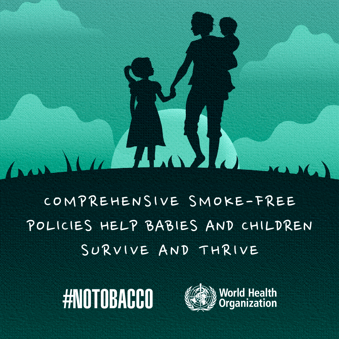 Comprehensive smoke-free policies help babies and children survive and thrive