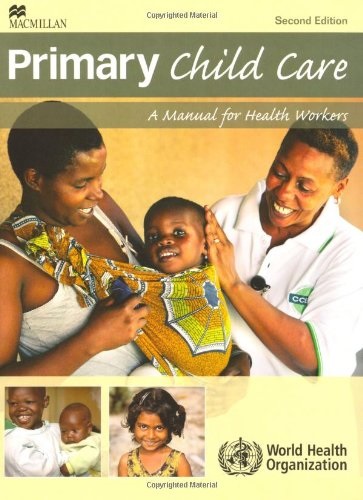 Primary Child Care: A Manual For Health Workers