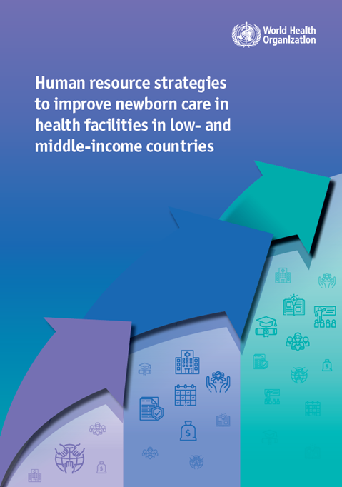 Human resource strategies to improve newborn care in health facilities in low- and middle-income countries