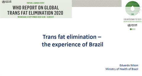 Trans fat elimination - the experience of Brazil