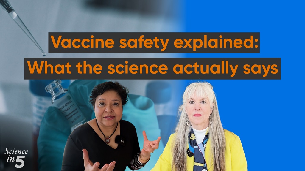 Science in 5 podcast: Vaccine safety explained: what the science actually says.
