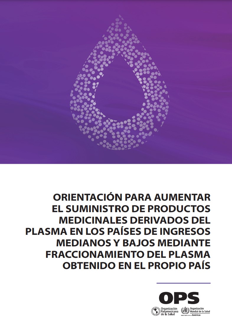 Orientación para aumentar el suministro de productos medicinales derivados del plasma en los países de ingresos medianos y bajos