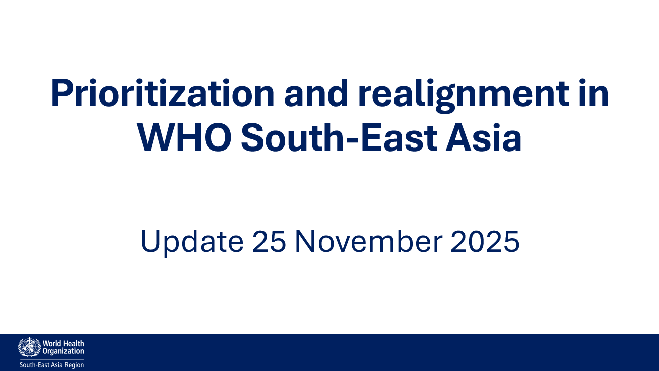 Prioritization and realignment in WHO South-East Asia - November 2025 update