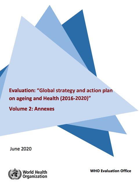Evaluation: “Global strategy and action plan on ageing and Health (2016-2020)” Volume 2: Annexes