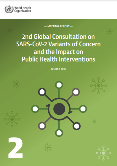 2nd Global consultation on assessing the impact of SARS-CoV-2 Variants of Concern on Public Health Interventions