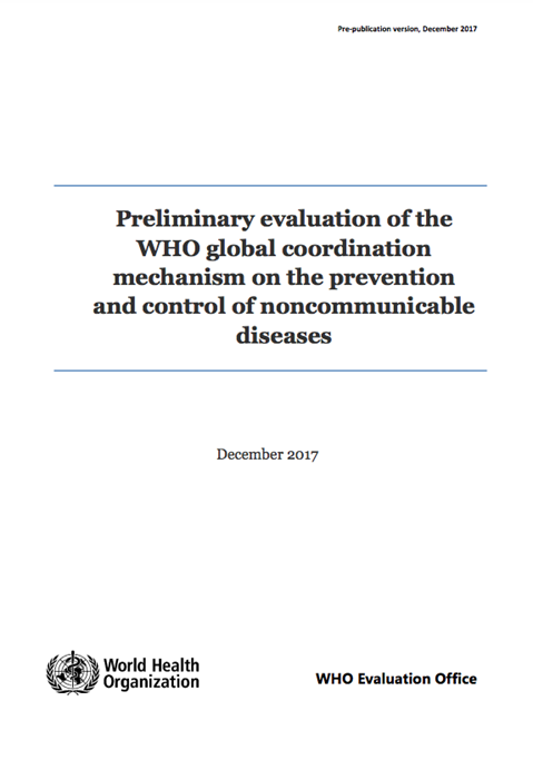 Preliminary evaluation of the WHO global coordination mechanism on the prevention and control of noncommunicable diseases - December 2017