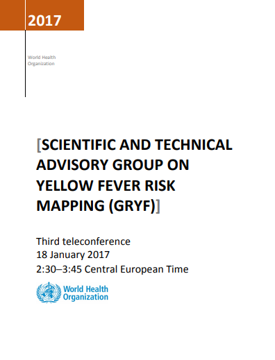 Third meeting of the Scientific and Technical Advisory Group on Yellow Fever Risk Mapping (GRYF)
