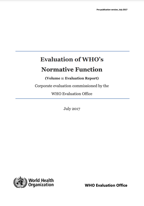 Evaluation of WHO’s normative function - Volume 1: Report - July 2017