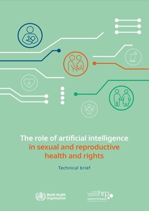 The role of artificial intelligence in sexual and reproductive health and rights