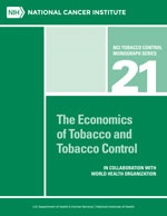 NCI Tobacco Control Monograph Series 21 - The Economics of Tobacco and Tobacco Control
