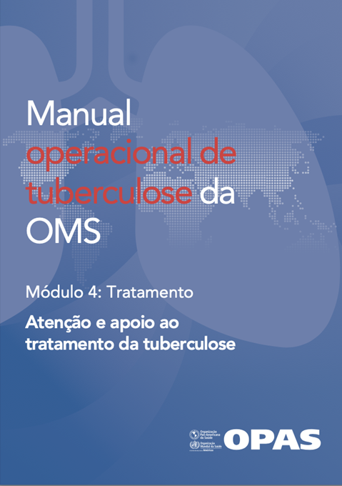 Manual operacional de tuberculose da OMS Módulo 4: Tratamento - Atenção e apoio ao tratamento da tuberculose
