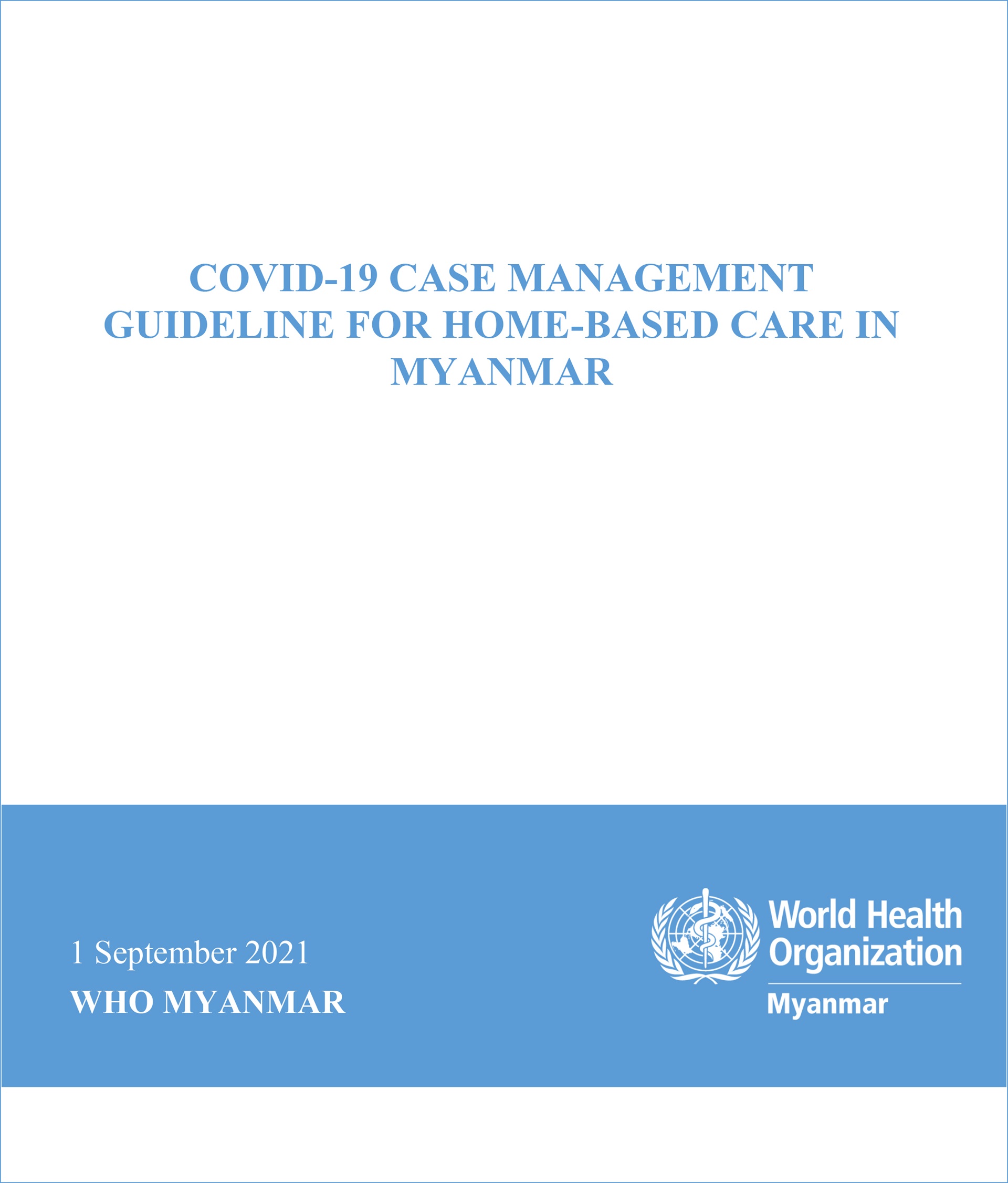 cover_COVID-19 Case Management Guideline for Home-based Care in Myanmar cover_COVID-19 Case Management Guideline for Home-based Care in Myanmar