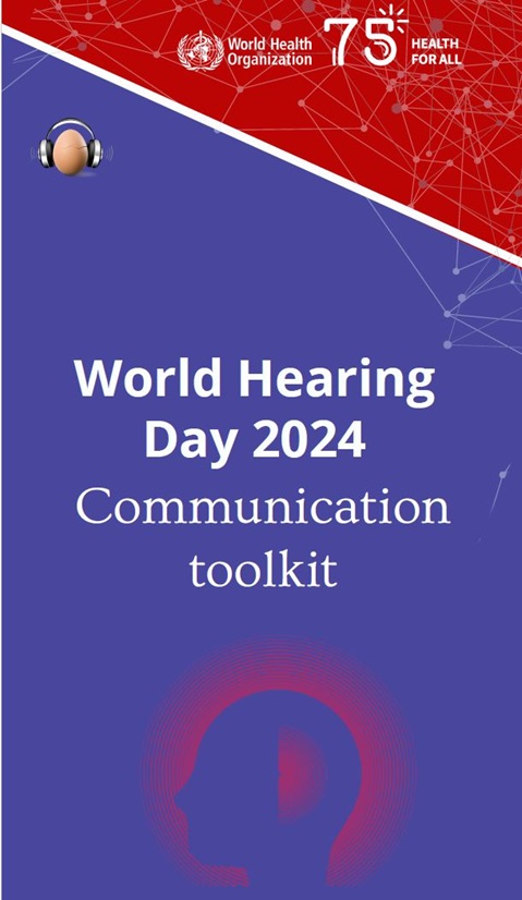 World Hearing Day 2024 Communication Toolkit