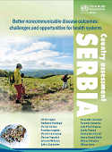Better noncommunicable disease outcomes: Country Assessment - Serbia (2018)