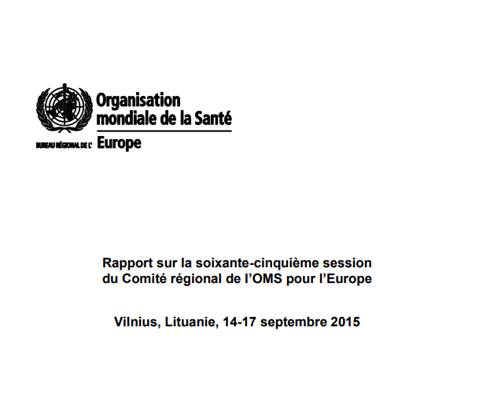 Rapport de la soixante-cinquième session du Comité régional de l’OMS pour l’Europe