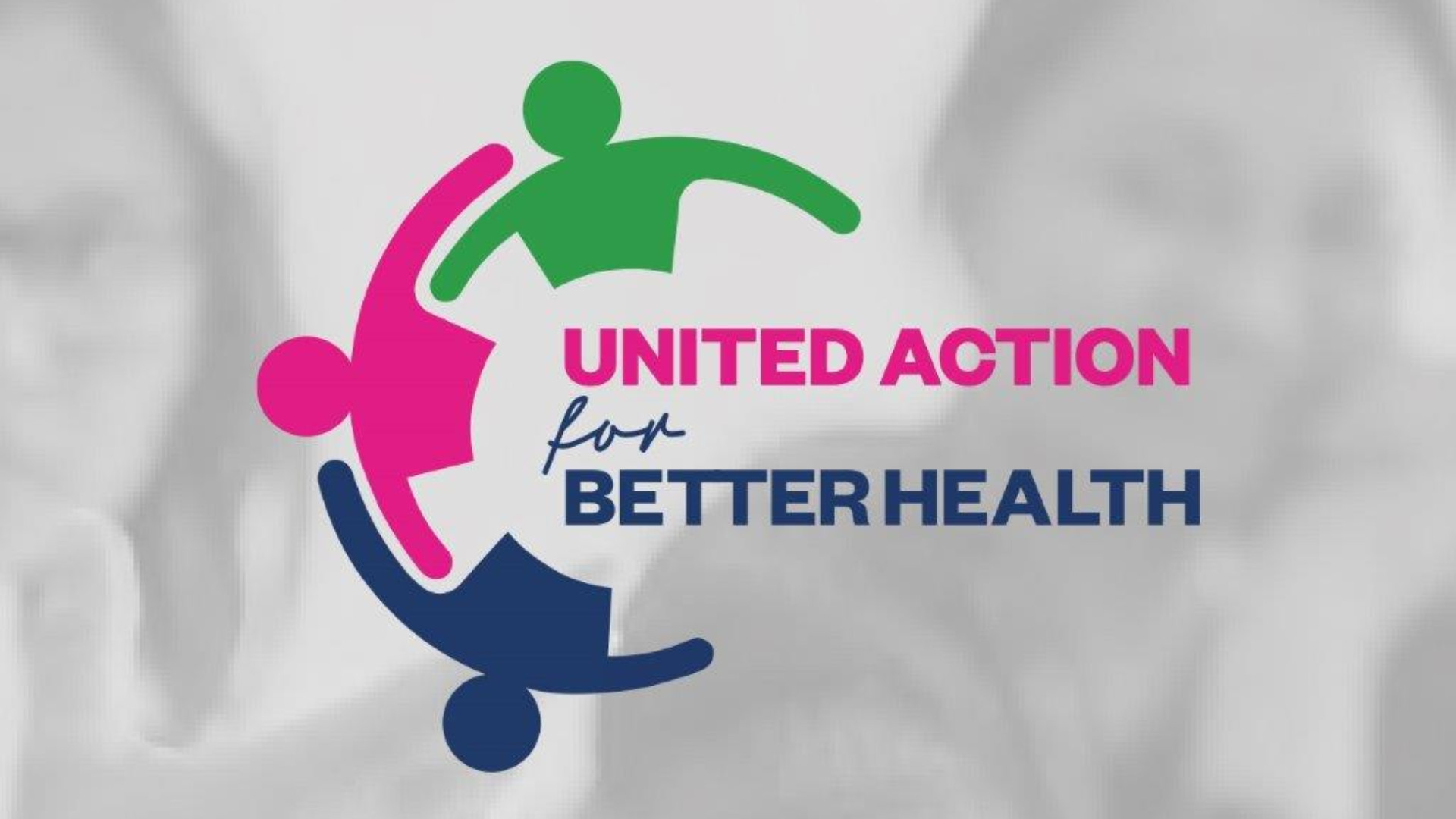 United Action for Better Health United Action for Better Health