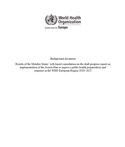 EUR/RC71/BG/11 Results of the Member States’ web-based consultation on the draft progress report on implementation of the Action Plan to improve public health preparedness and response in the WHO European Region 2018–2023