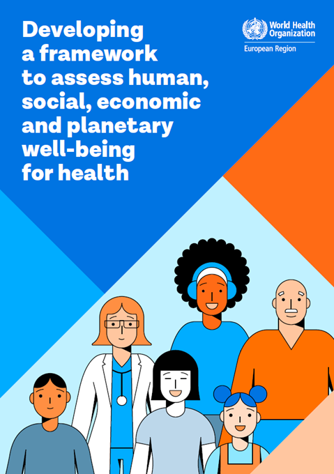 Developing a framework to assess human, social, economic and planetary well‑being for health