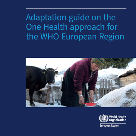 Adaptation guide on the One Health approach for the WHO European Region