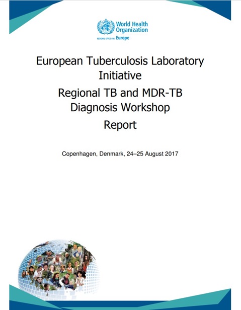 European Tuberculosis Laboratory Initiative Regional TB and MDR-TB Diagnosis Workshop Report