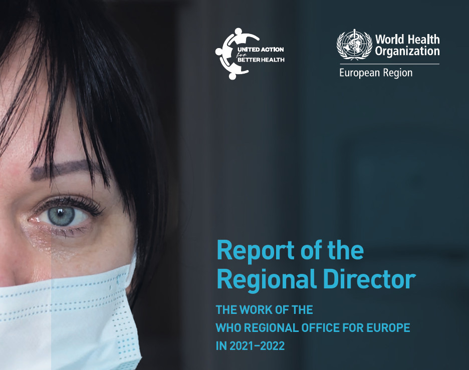 Report of the Regional Director: the work of WHO Regional Office for Europe in 2021–2022 publication cover