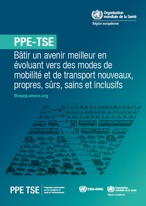 THE PEP: Bâtir un avenir meilleur en évoluant vers des modes de mobilité et de transport nouveaux,propres, sûrs, sains et inclusifs